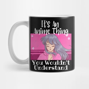 It's an Anime Thing, you wouldn't understand Mug